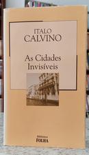 AS CIDADES INVIS�VEIS / COLE��O BIBLIOTECA FOLHA VOLUME 21-ITALO CALVINO