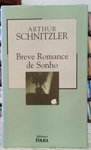 BREVE ROMANCE DE SONHO / COLE��O BIBLIOTECA FOLHA VOLUME 26-ARTHUR SCHNITZLER