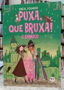 PUXA, QUE BRUXA! O SUMI�O / VOL 2-SIB�AL POUNDER