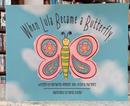 WHEN LULA BECAME A BUTTERFLY-MARGARITA HEINSEN / VICTORIA MART�NEZ