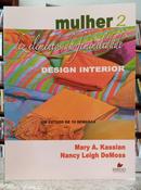 MULHER - DEZ ELEMENTOS DA FEMINILIDADE - DESIGN INTERIOR  / UM ESTUDO DE 10 SEMANAS / VOL 2-MARY A. KASSIAN / NANCY LEIGH DEMOSS
