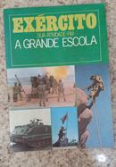 EXERCITO SUA ATIVIDADE-FIM A GRANDE ESCOLA-EDITORA BLOCH