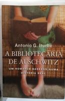A Bibliotec�ria de Auschwitz-Antonio G. Iturbe