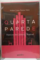 Quarta parede t�picos de cultura teatral-Walter Lima Torres Neto