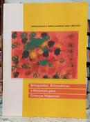 BRINQUEDOS, BRINCADEIRAS E MATERIAIS PAR - TIZUKO KISHIMOTO / ADRIANA FREYBERGER
