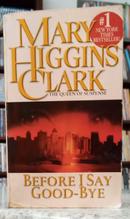 BEFORE I SAY GOOD-BYE-MARY HIGGINS CLARK