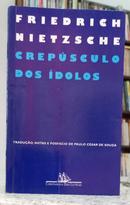 CREP�SCULO DOS �DOLOS-FRIEDRICH NIETZSCHE