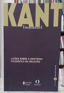 LI��ES SOBRE A DOUTRINA FILOS�FICA DA RELIGI�O / COLE��O PENSAMENTO HUMANO-IMMANUEL KANT