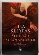 SEDUCAO AO AMANHECER / LIVRO 2 / OS HATHAWAYS-LISA KLEYPAS
