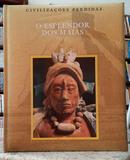 O ESPLENDOR DOS MAIAS / COLE��O CIVILIZA��ES PERDIDAS-EDITORA ABRIL COLE��ES