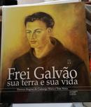 Frei Galvao Sua Terra E Sua Vida / Portu - THEREZA REGINA DE CAMARGO MIA / TOM MAIA