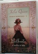 Brilhante A Hist�ria de Belle /  Vol. 2 /  S�rie Damas Rebeldes-JULIA QUINN