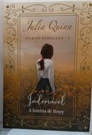 Indom�vel A Hist�ria de Henry  /  Vol. 3 /  S�rie Damas Rebeldes-JULIA QUINN