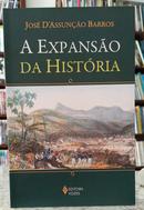 A EXPANS�O DA HIST�RIA-JOS� DASSUN��O BARROS