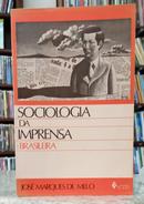 SOCIOLOGIA DA IMPRENSA BRASILEIRA-JOS� MARQUES DE MELO