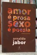 AMOR � PROSA SEXO � POESIA - CR�NICAS AFETIVAS-ARNALDO JABOR