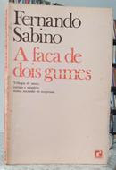 A FACA DE DOIS GUMES-FERNANDO SABINO