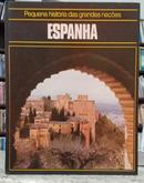 ESPANHA - COLE��O PEQUENA HIST�RIA DAS GRANDES NA��ES-EDITORA C�RCULO DO LIVRO