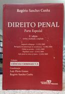 DIREITO PENAL - PARTE ESPECIAL / COLE��O CI�NCIAS CRIMINAIS VOLUME 3-ROG�RIO SANCHES CUNHA