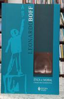 �TICA E MORAL - A BUSCA DOS FUNDAMENTOS-LEONARDO BOFF