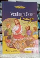 VENHAM CEAR COMIGO - CATEQUESE DA INICIA��O EUCAR�STICA 2 (  CATEQUISTA ) /  COLE��O DEUS CONOSCO-LYDIA DAS DORES DEFILIPPO / LUCIMARA TREVIZAN / FAUSTA MARIA MIRANDA / ALMERIND