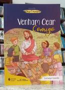 VENHAM CEAR COMIGO - CATEQUESE DE INICIA��O EUCAR�STICA 2 ( CATEQUIZANDO ) / COLE��O DEUS CONOSCO-LYDIA DAS DORES DEFILIPPO / LUCIMARA TREVIZAN / FAUSTA MARIA MIRANDA / ALMERIND