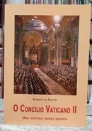O CONC�LIO VATICANO 2 - UMA HIST�RIA NUNCA ESCRITA-ROBERTO DE MATTEI