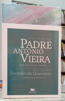 OBRA COMPLETA PADRE ANT�NIO VIEIRA - SERM�ES DA QUARESMA - TOMO 2 VOLUME 3-ANT�NIO VIEIRA ( PADRE )