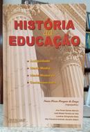 HIST�RIA DA EDUCA��O - ANTIG�IDADE, IDADE M�DIA, IDADE MODERNA, CONTEMPOR�NEA-NEUSA MARIA MARQUES DE SOUZA ( ORGANIZADORA )