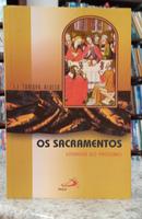 OS SACRAMENTOS - LITURGIA DO PR�XIMO-JUAN JOS� TAMAYO-ACOSTA