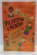 FILOSOFAR E MEDITAR COM AS CRIAN�AS-FR�D�RIC LENOIR