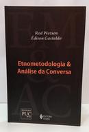 ETNOMETODOLOGIA & AN�LISE DA CONVERSA-ROD WATSON / �DISON GASTALDO