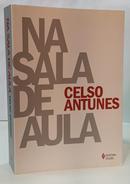 NA SALA DE AULA-CELSO ANTUNES