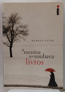 A MENINA QUE ROUBAVA LIVROS-MARKUS ZUSAK