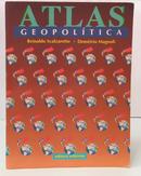 ATLAS - GEOPOL�TICA-REINALDO SCALZARETTO / DEM�TRIO MAGNOLI