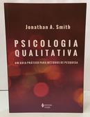 PSICOLOGIA QUALITATIVA - UM GUIA PR�TICO PARA M�TODOS DE PESQUISA-JONATHAN A. SMITH