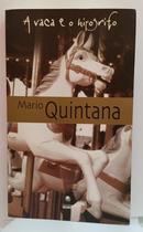 A VACA E O HPOGRIFO-MARIO QUINTANA