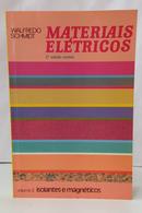 MATERIAIS EL�TRICOS - ISOLANTES E MAGN�TICOS VOLUME 2-WALFREDO SCHMIDT
