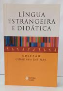 L�NGUA ESTRANGEIRA E DID�TICA - COLE��O COMO BEM ENSINAR-CELSO ANTUNES ( COORDENADOR )