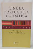 L�NGUA PORTUGUESA E DID�TICA - COLE��O COMO BEM ENSINAR-CELSO ANTUNES ( COORDENADOR )