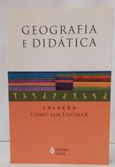 GEOGRAFIA E DID�TICA - COLE��O COMO BEM ENSINAR-CELSO ANTUNES ( COORDENADOR )