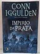 IMPERIO DA PRATA / VOLUME 4 / O CONQUISTADOR-CONN IGGULDEN