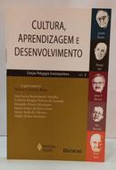 CULTURA, APRENDIZAGEM E DESENVOLVIMENTO - COLE��O PEDAGOGIA CONTEMPOR�NEA VOL 2-TERESA CRISTINA REGO ( ORGANIZADORA )