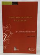 EST�GIO NA LICENCIATURA EM PEDAGOGIA / 2-GEST�O EDUCACIONAL / S�RIE EST�GIOS-EDNA PRADO