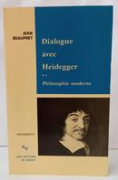 DIALOGUE AVEC HEIDEGGER / PHILOSOPHIE MODERNE-JEAN BEAUFRET