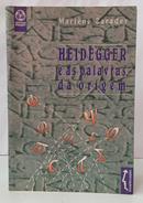 HEIDEGGER E AS PALAVRAS DA ORIGEM / COLE��O PENSAMENTO E FILOSOFIA-MARL�NE ZARADER