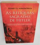 As Rel�quias sagradas de Hitler-Sidney D. Kirkpatrick