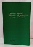 DISCIPLINE FILOSOFICHE / HEIDEGGER E LA FENOMENOLOGIA DELL ESISTENZA -EDITORA QUODLIBET