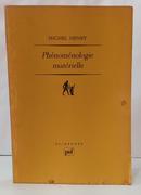 PH�NOM�NOLOGIE MAT�RIELLE / �PIM�TH�E-MICHEL HENRY