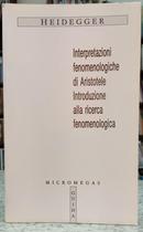 INTERPRETAZIONI FENOMENOLOGICHE DI ARISTOTELE / INTRODUZIONE ALLA RICERCA FENOMENOLOGICA ( MICROMEGAS 28 )-MARTIN HEIDEGGER